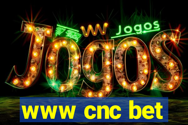 www cnc bet